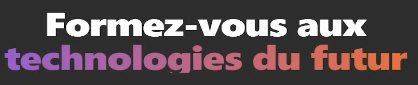 TECHNOLOGIES DU FUTUR